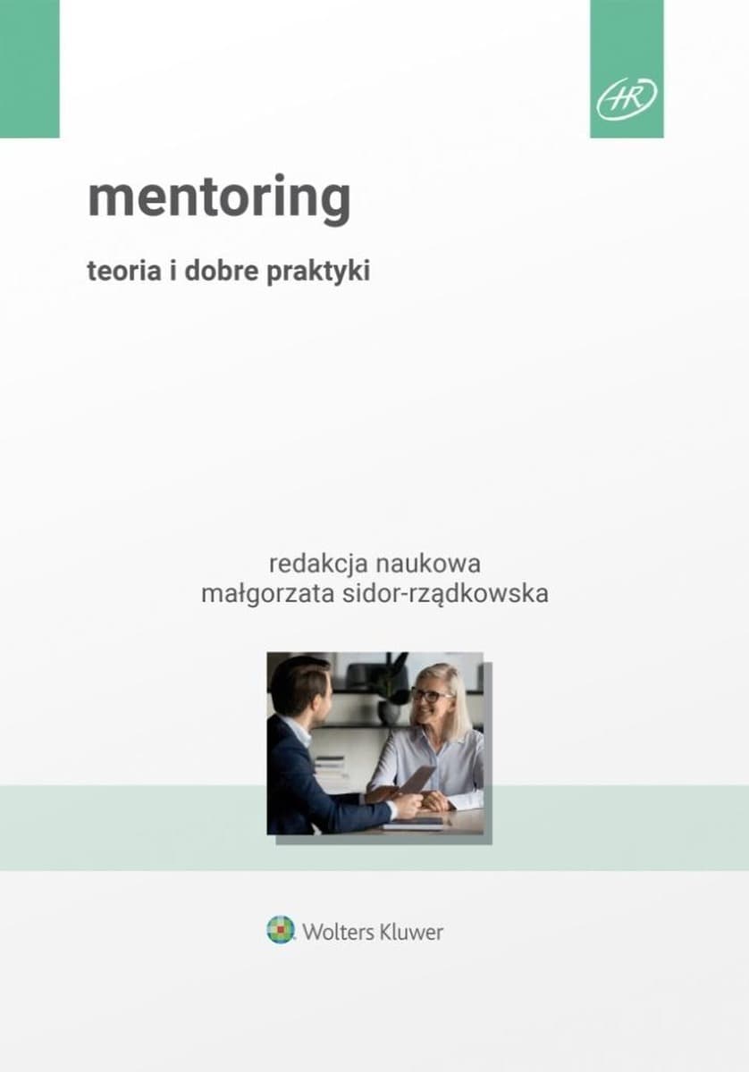 Mentoring. Teoria i dobre praktyki - kompleksowy przewodnik
