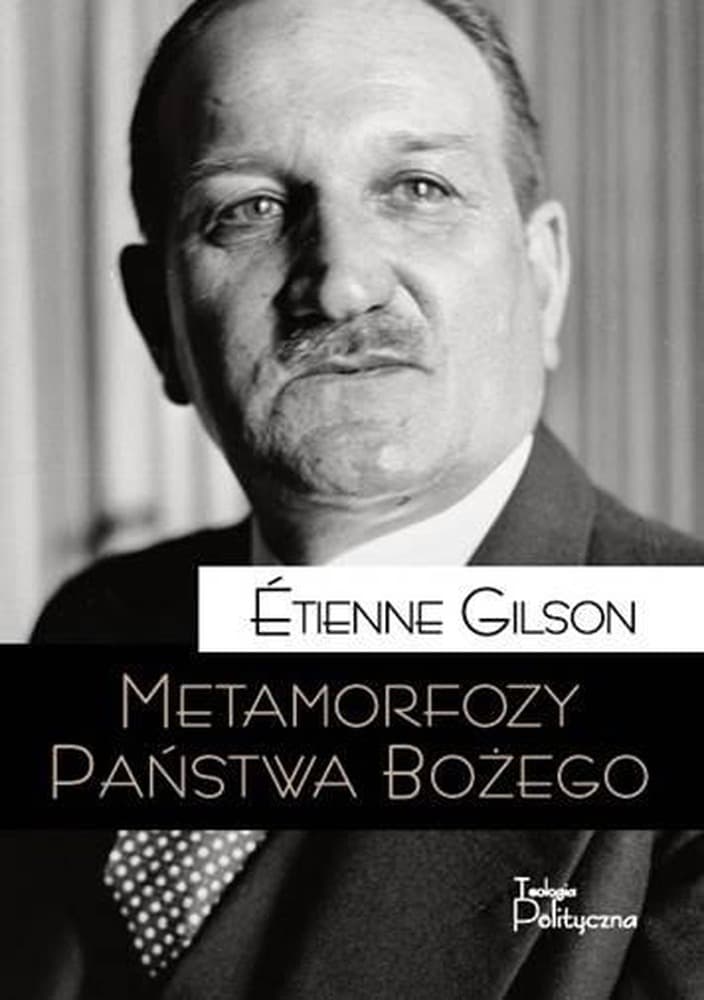 Metamorfozy Państwa Bożego - esej o filozofii chrześcijańskiej