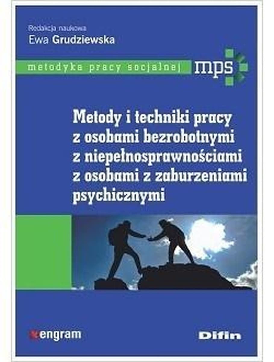 Metody i techniki pracy z osobami bezrobotnymi, z niepełnosprawnościami, z osobami z zaburzeniami psychicznymi