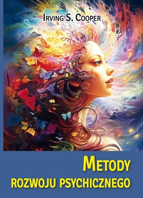 Metody rozwoju psychicznego - poradnik parapsychologii i rozwoju duchowego