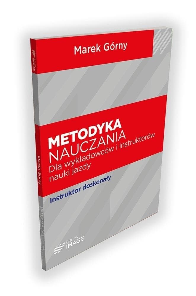 Metodyka nauczania dla wykładowców i instruktorów - poradnik dla kierowców