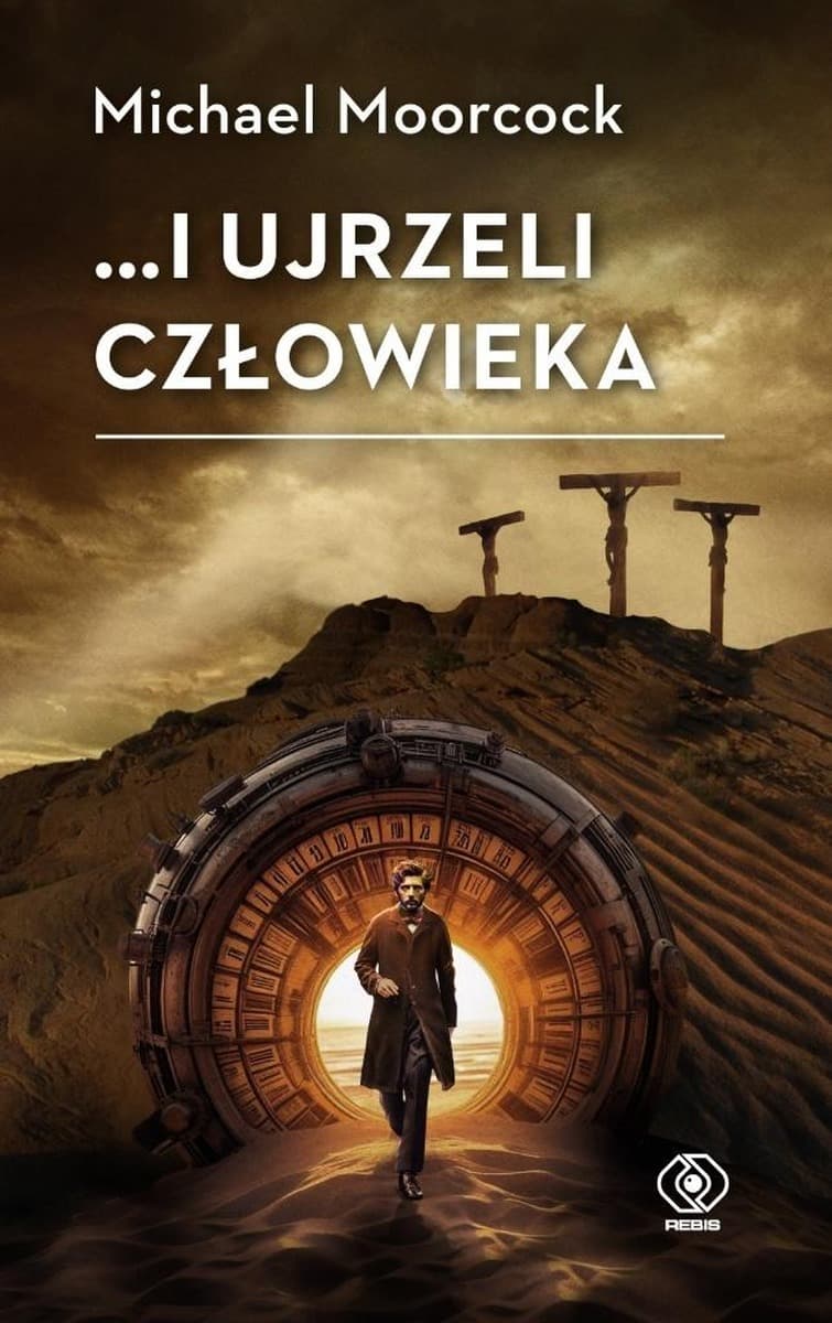 Michael Moorcock ...i ujrzeli człowieka - poszerzona wersja