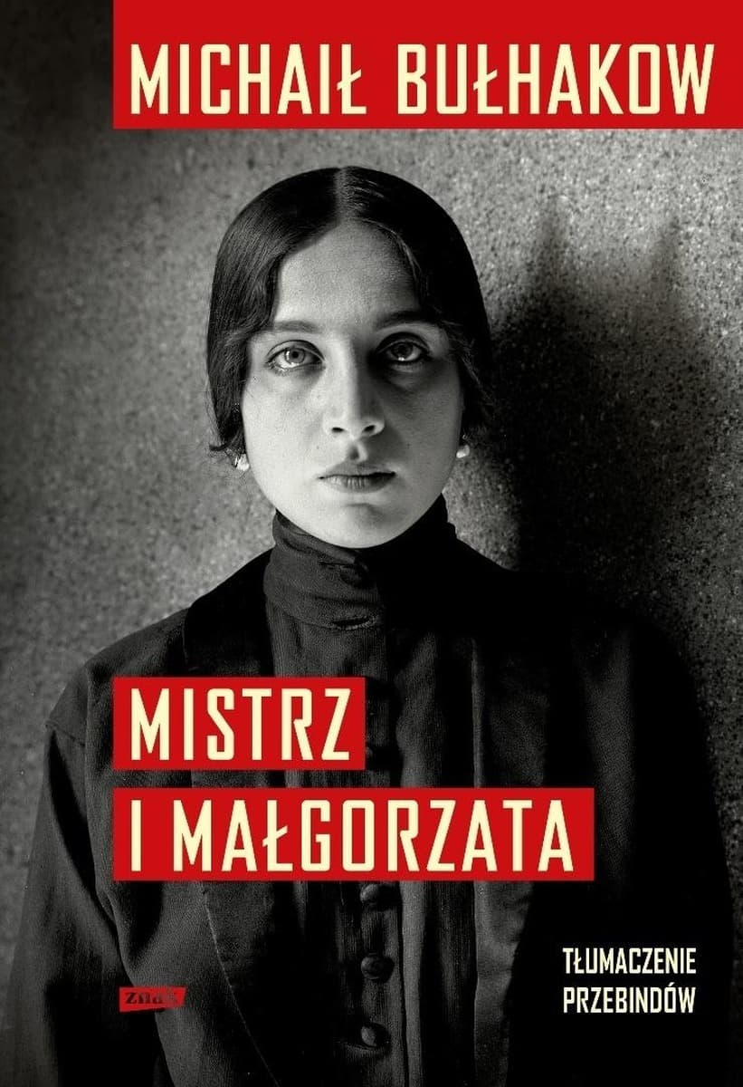 Michaił Bułhakow Mistrz i Małgorzata Tłumaczenie Przebindów