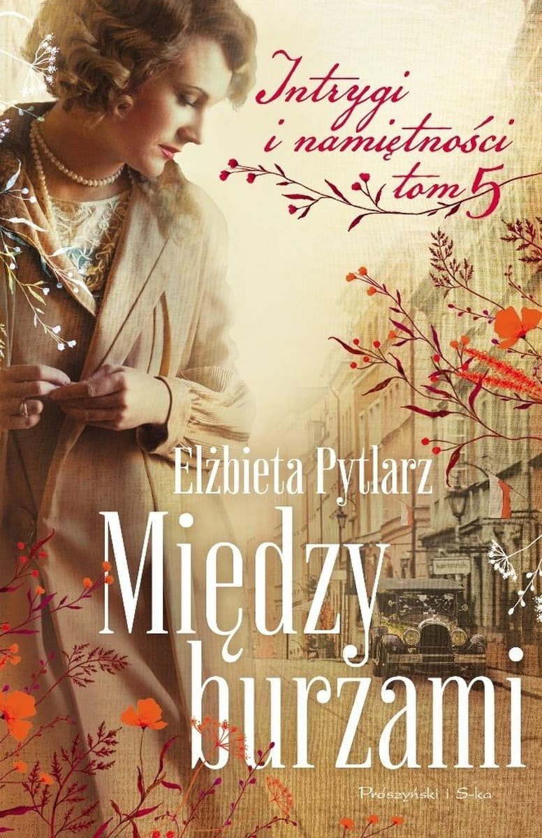 Między burzami. Intrygi i namiętności. Tom 5 - powieść obyczajowa