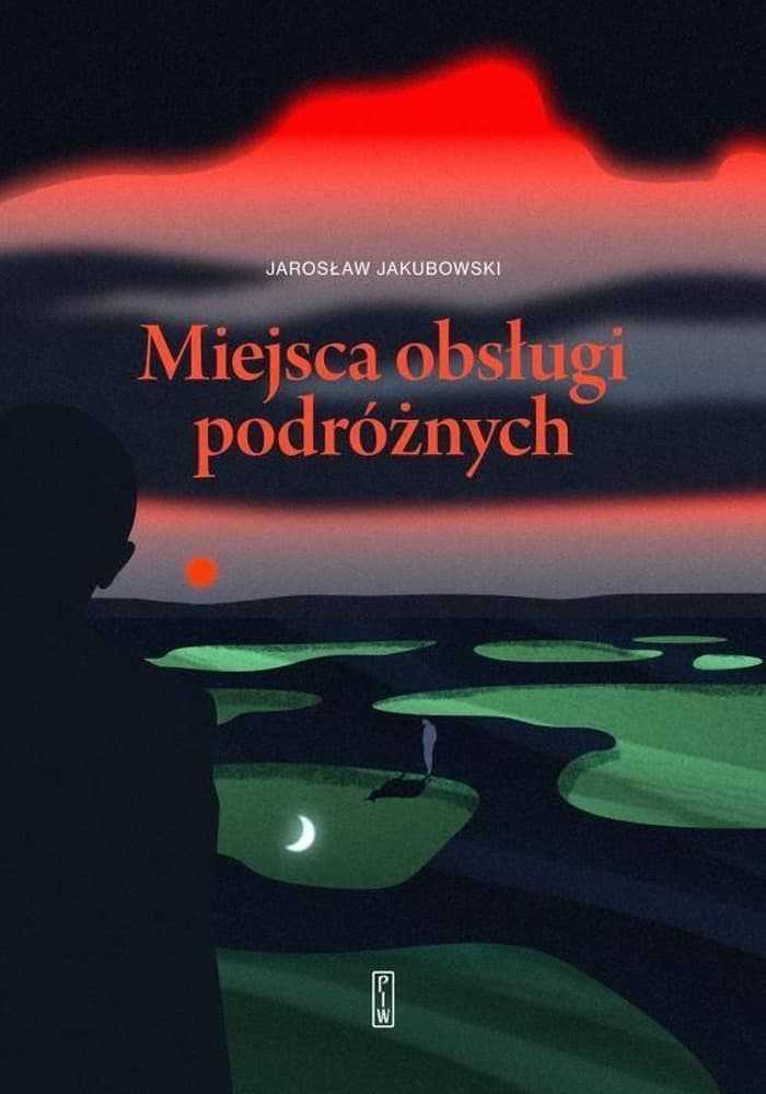 Miejsca obsługi podróżnych Jarosław Jakubowski - zbiór opowiadań