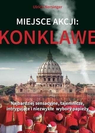 Konklawe: Tajemnice Wyborów Papieży