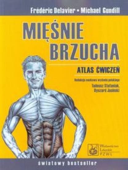 Mięśnie brzucha Atlas ćwiczeń - Delavier Frederic, Gundill Michael 144 strony