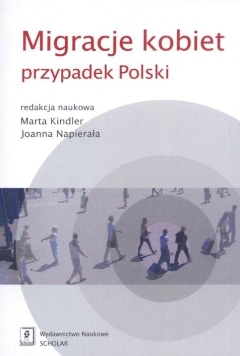 Migracje kobiet - red. Marta Kindler, Joanna Napierała