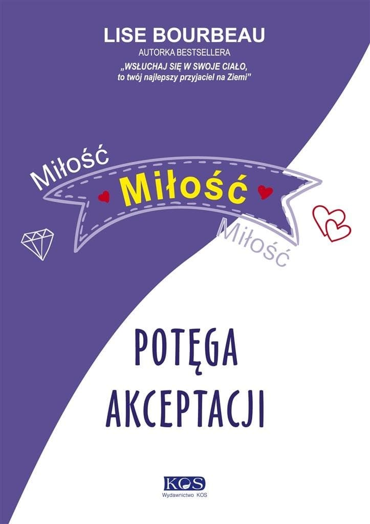 Miłość, akceptacja i zrozumienie - Lise Bourbeau