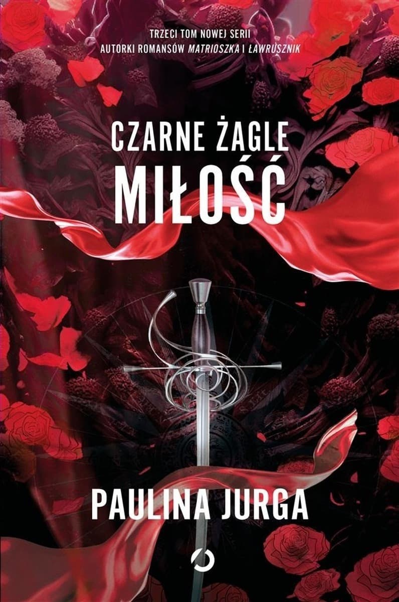 Miłość. Czarne żagle. Tom 3, Paulina Jurga