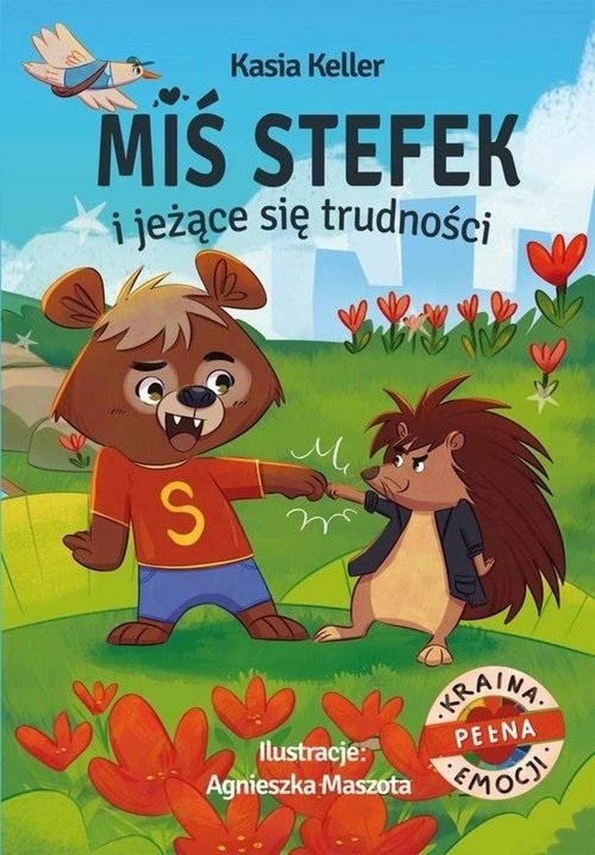 Miś Stefek i jeżące się trudności. Opowieść o emocjach