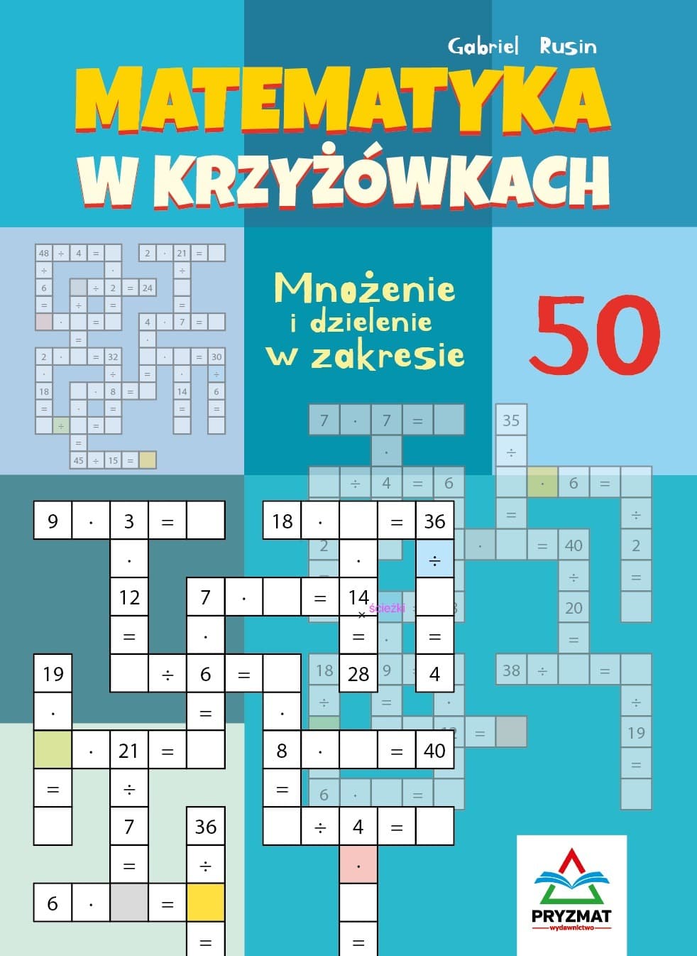 Mnożenie i dzielenie 50. Krzyżówki matematyczne dla dzieci