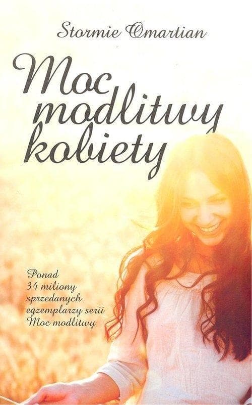 Moc modlitwy kobiety Stormie Omartian wydanie broszurowe 2018