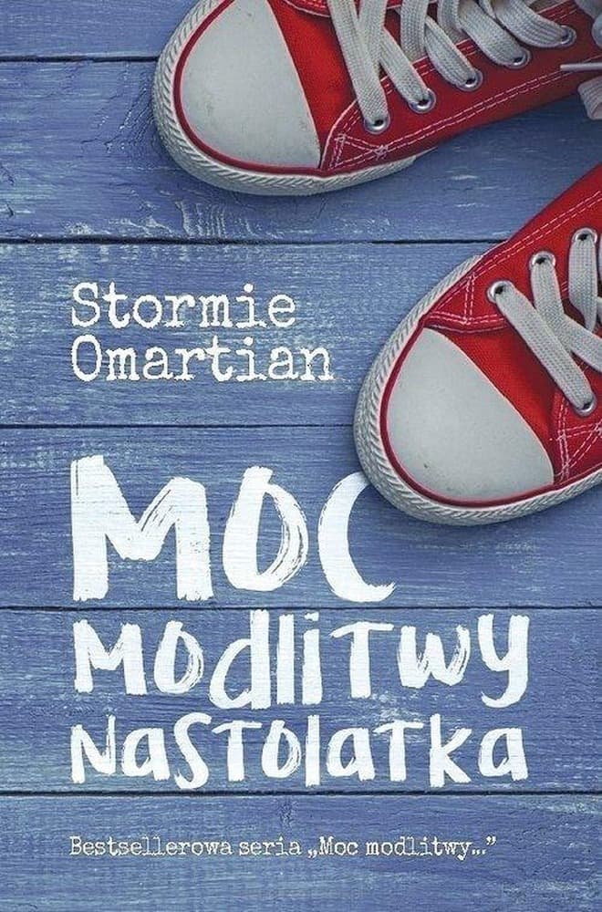 Moc modlitwy nastolatka Stormie Omartian wydanie broszurowe 250 stron