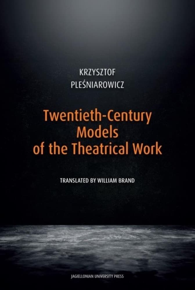 Models of the Theatrical Work of the Twentieth-Century