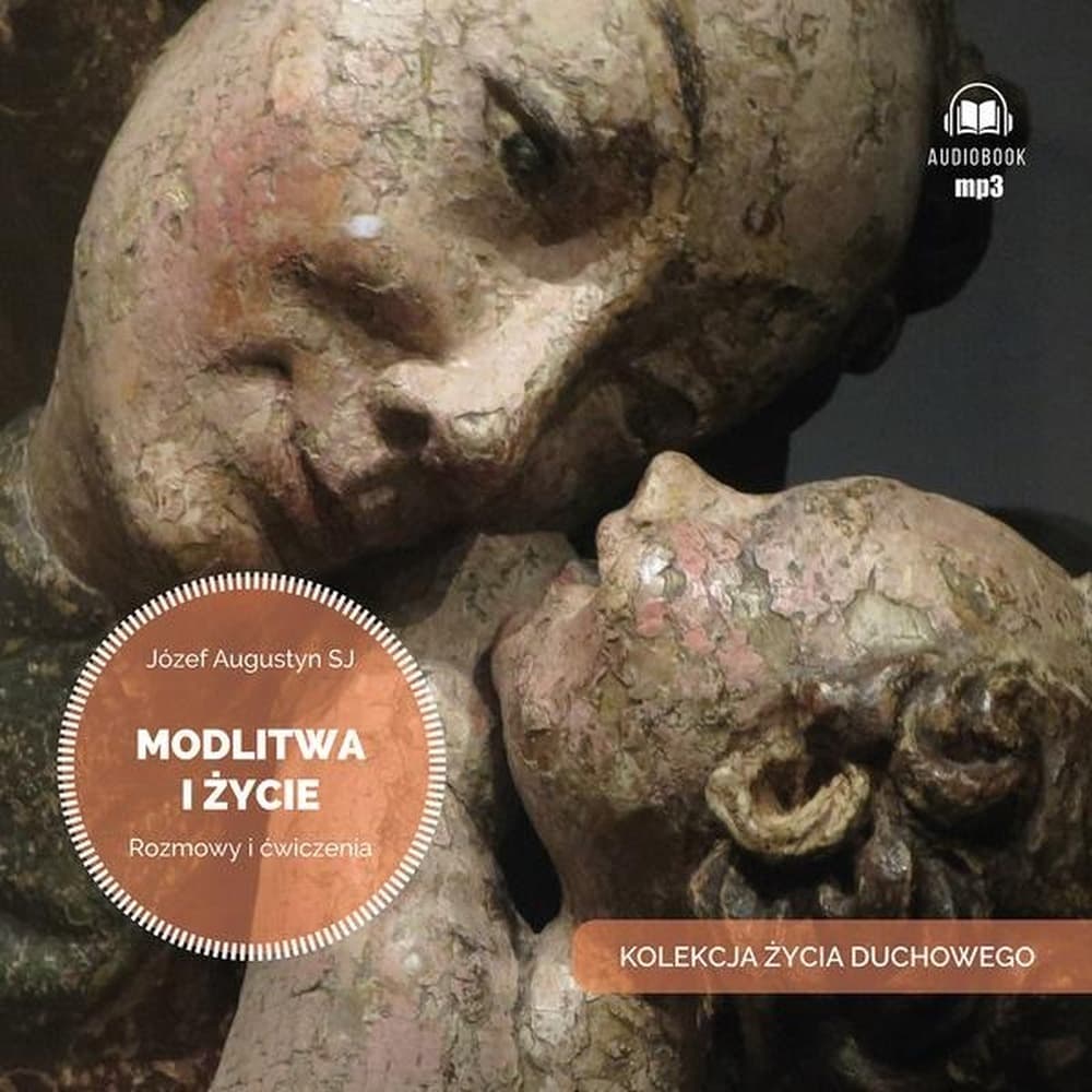 Modlitwa i życie. Rozmowy i ćwiczenia Audiobook - Józef Augustyn SJ