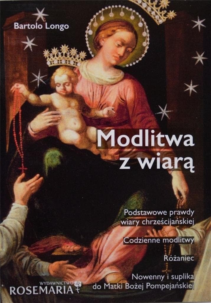 Modlitewnik Modlitwa z wiarą - podstawy wiary i różaniec