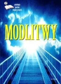 Antologia poezji współczesnej Modlitwy 2 - praca zbiorowa