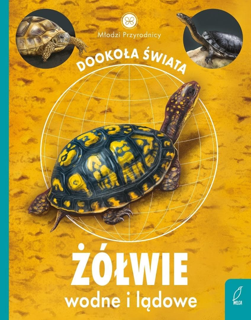 Młodzi przyrodnicy Żółwie wodne i lądowe - Patrycja Zarawska