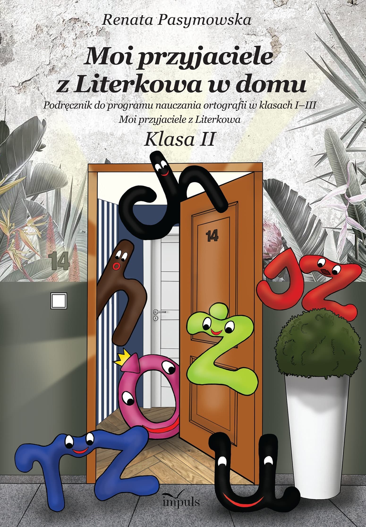 Moi przyjaciele z Literkowa Klasa II Podręcznik ortograficzny