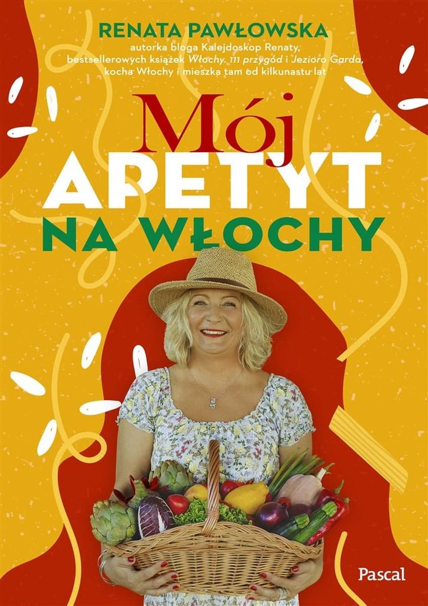 Mój apetyt na Włochy - Renata Pawłowska - książka kulinarna