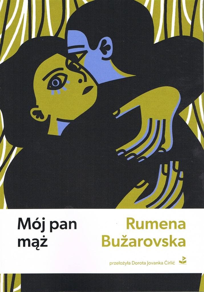 Mój pan mąż - Rumena Buzarovska - opowiadania o życiu małżeńskim