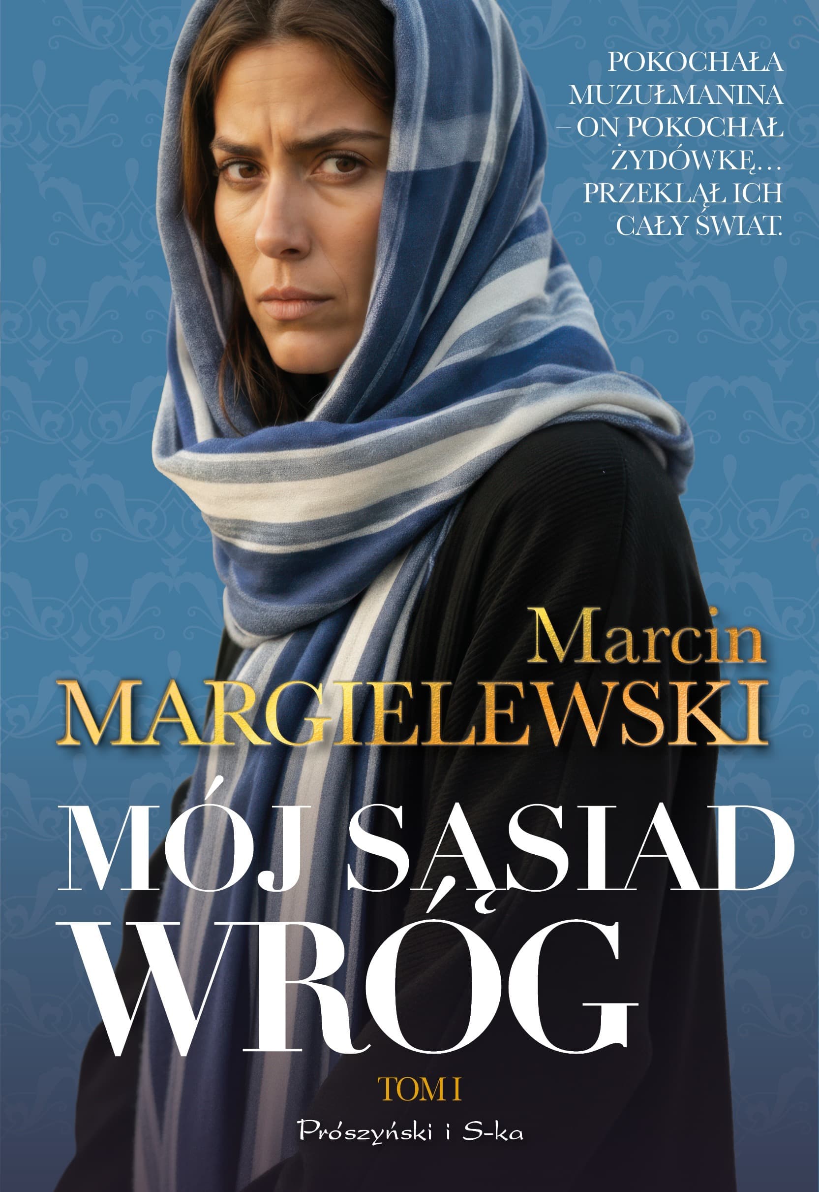 Mój sąsiad wróg. Tom 1