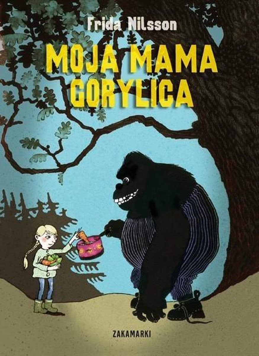 Moja mama Gorylica - Powieść dla dzieci Frida Nilsson