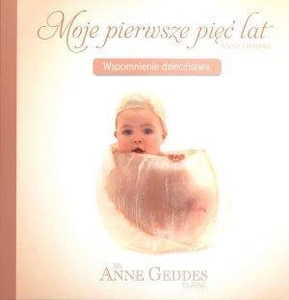 Moje pierwsze pięć lat. Wspomnienia z dzieciństwa. Pamiętnik dla dziecka