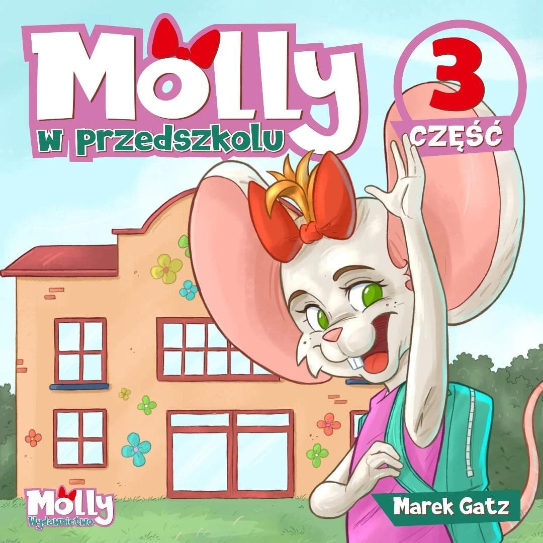 Molly w przedszkolu - Marek Gatz - opowiadanie dla dzieci 12 stron