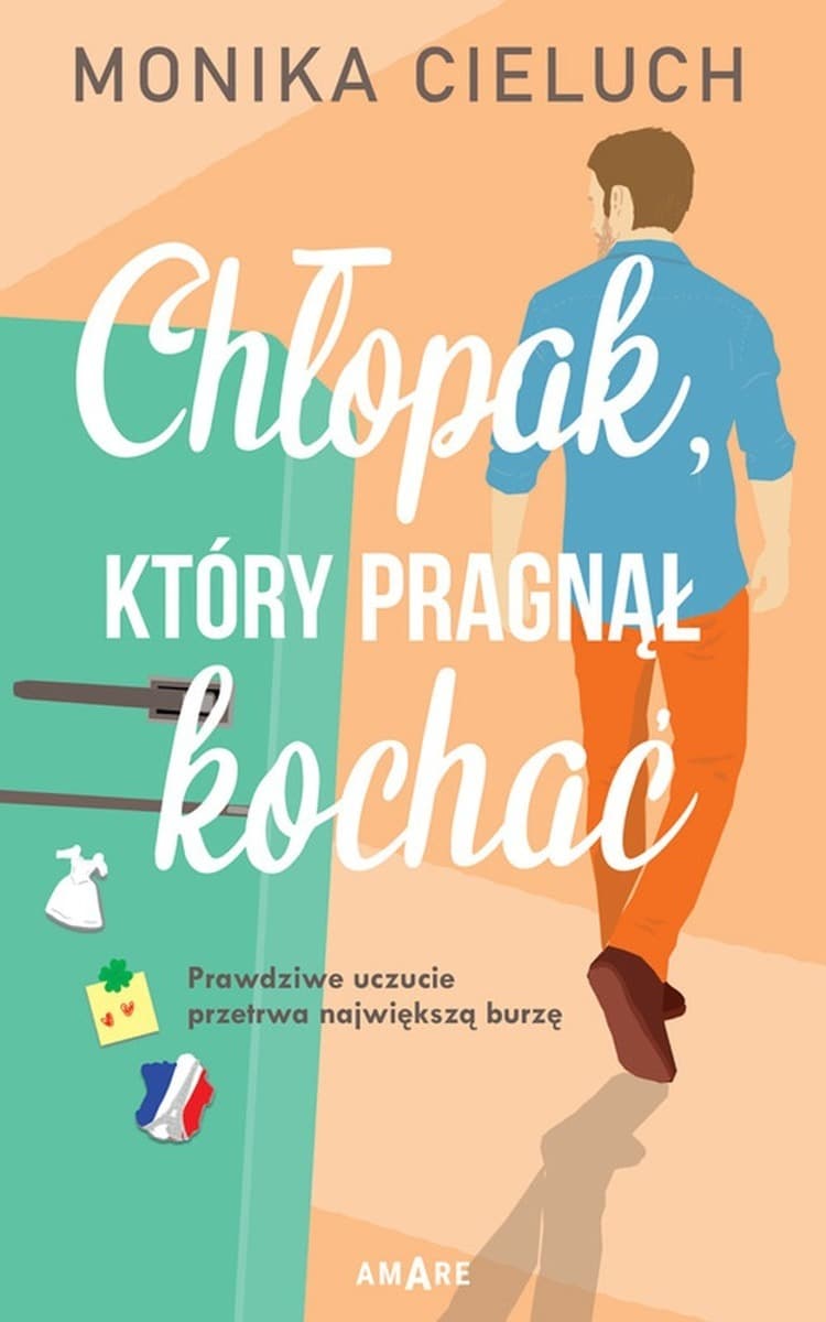 Monika Cieluch - Chłopak, który pragnął kochać - powieść obyczajowa