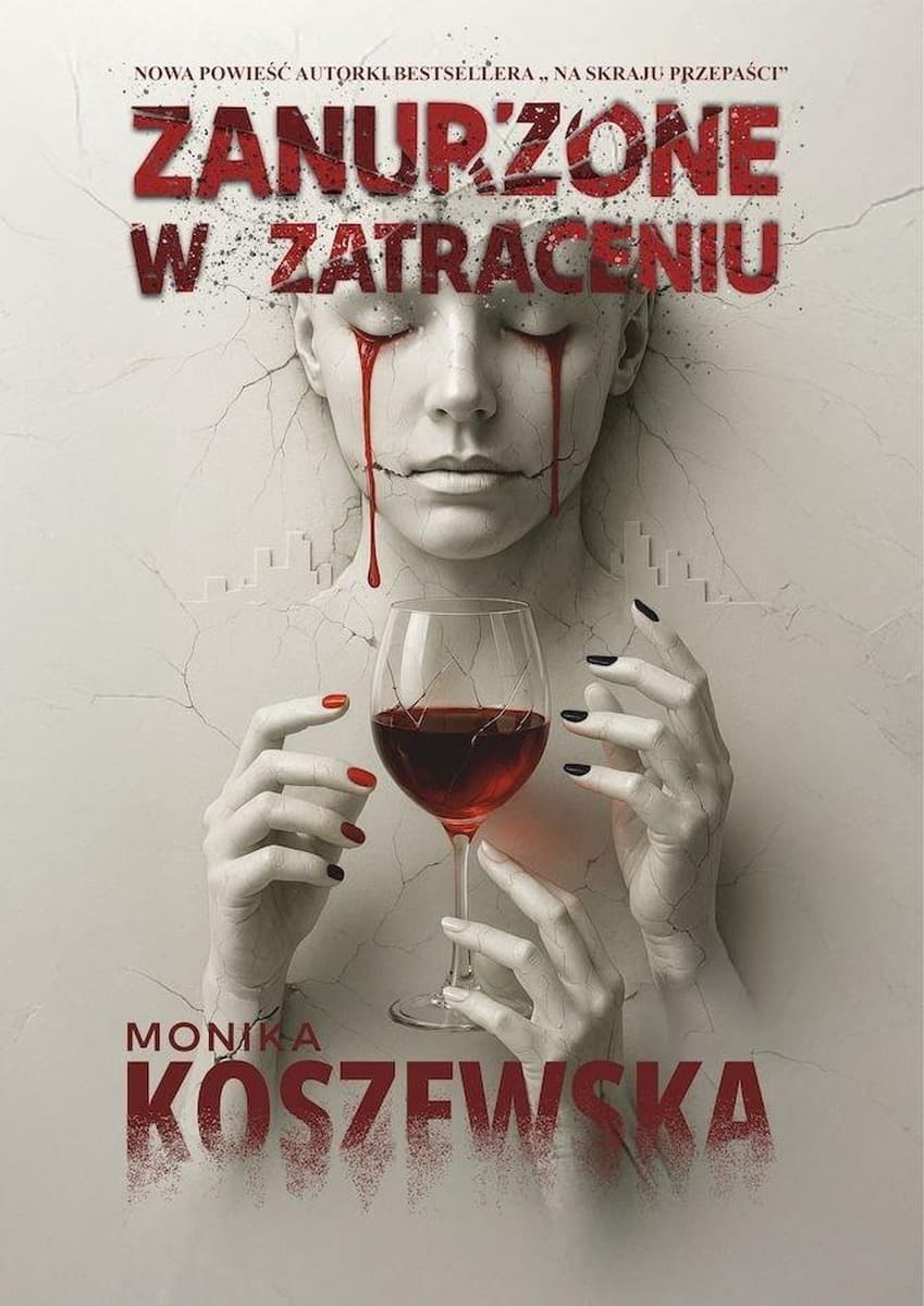 Monika Koszewska Zanurzone w zatraceniu powieść obyczajowa 378 stron