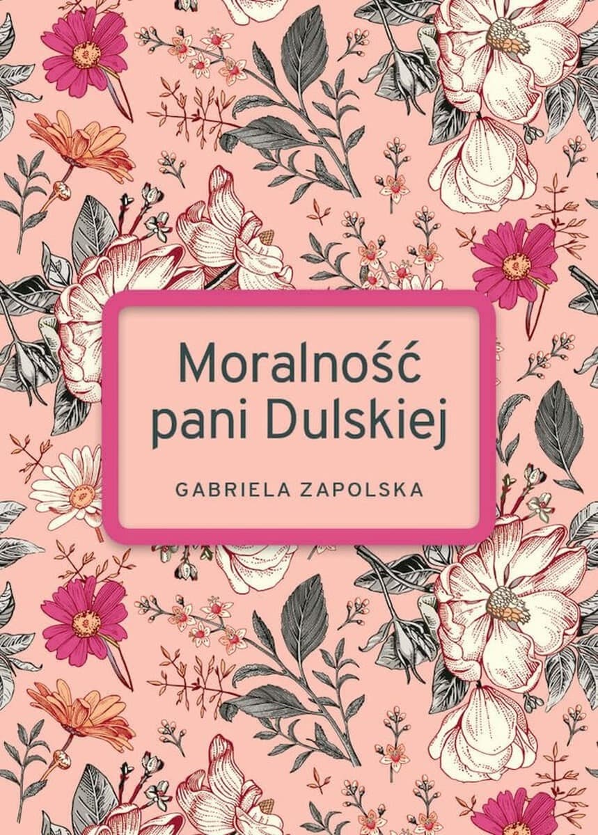 Moralność pani Dulskiej Dramat obyczajowy w trzech aktach