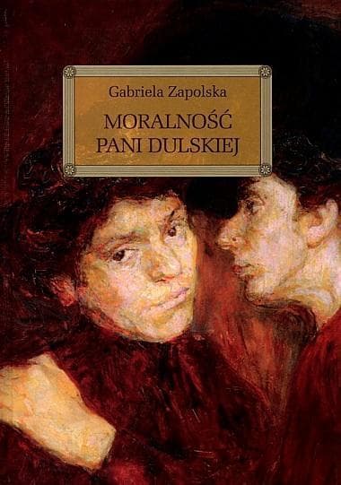 Moralność pani Dulskiej Gabriela Zapolska wydanie Greg z opracowaniem