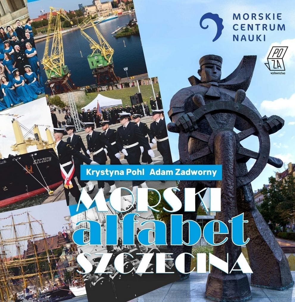 Morski Alfabet Szczecina - Krystyna Pohl, Adam Zadworny 204 strony