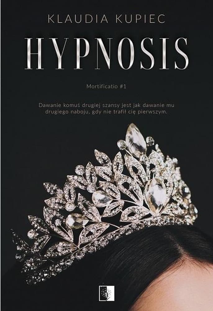 Mortificatio T.1 Hypnosis - Klaudia Kupiec, powieść
