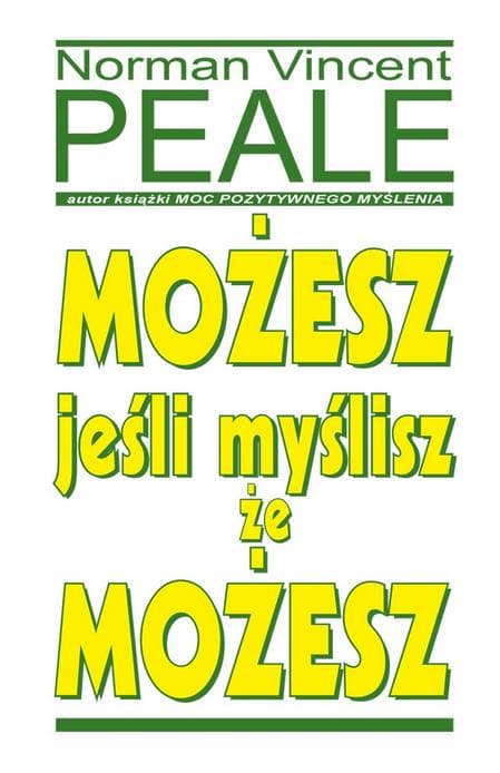 Możesz jeśli myślisz że możesz - Norman Vincent Peale