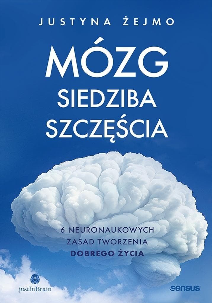 Mózg siedziba szczęścia sześć neurozasad dobrego życia