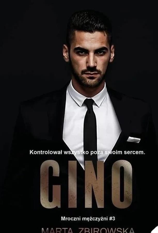 Mroczni Mężczyźni Tom 3 Gino - Marta Zbirowska