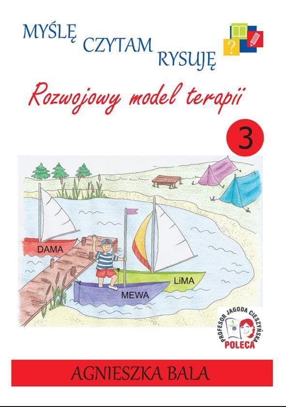 Myślę, Czytam, Rysuję: Rozwojowy Model Terapii, Część 3