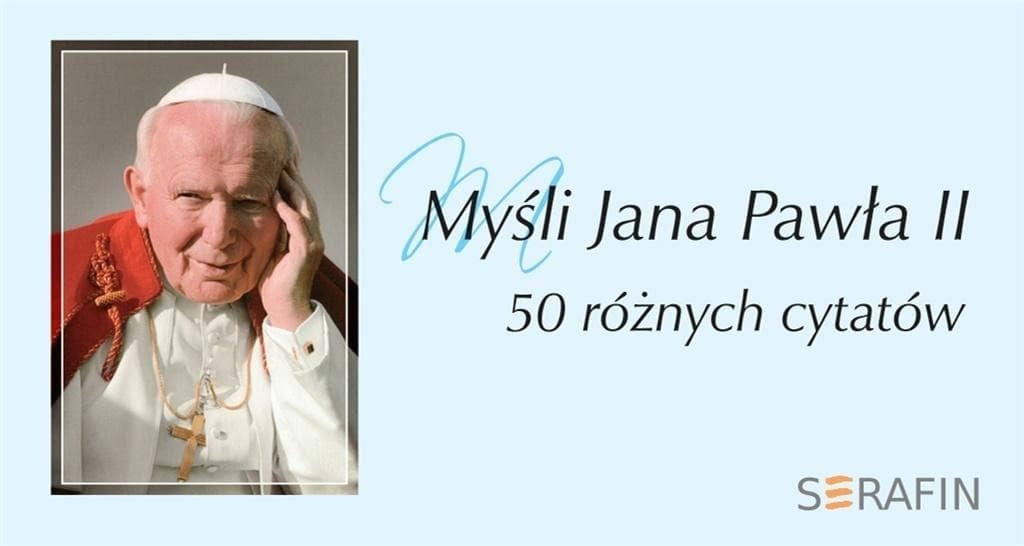 Myśli Jana Pawła II w błękitnej obwolucie, 50 karteczek
