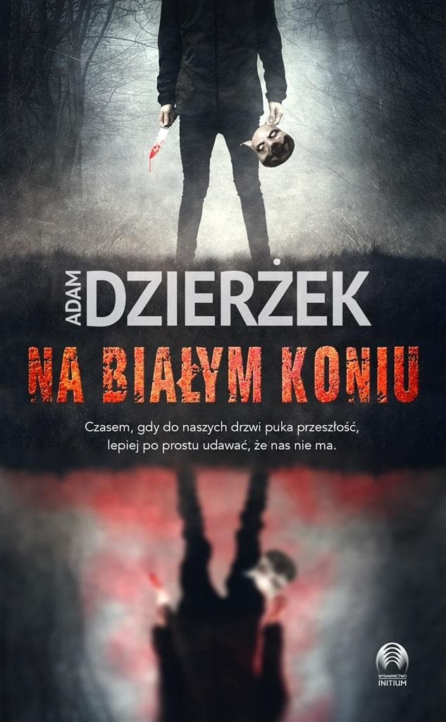Na białym koniu - powieść Adama Dzierżka