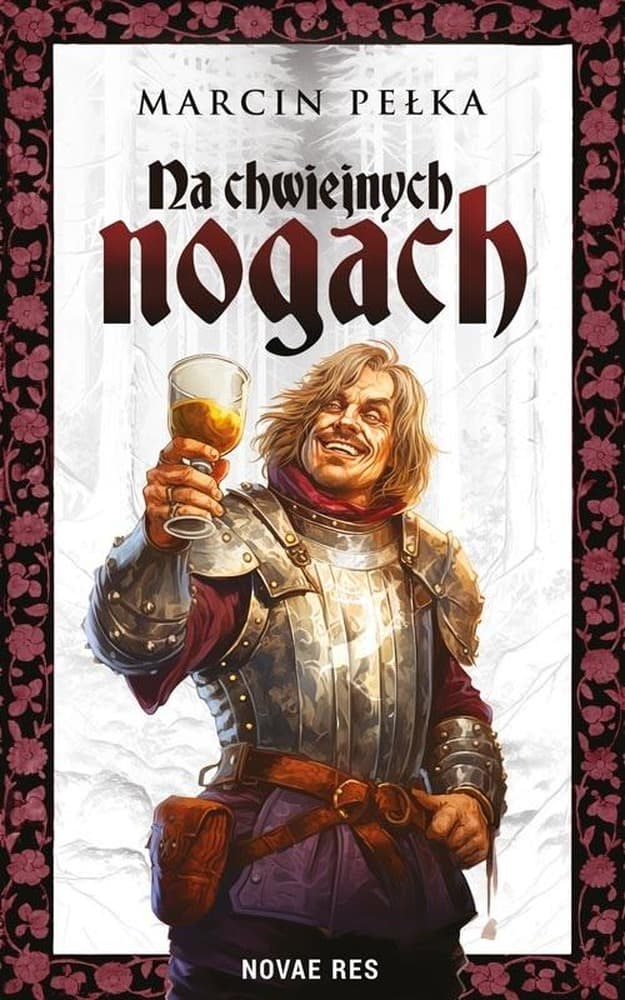 Na chwiejnych nogach Marcin Pełka Powieść