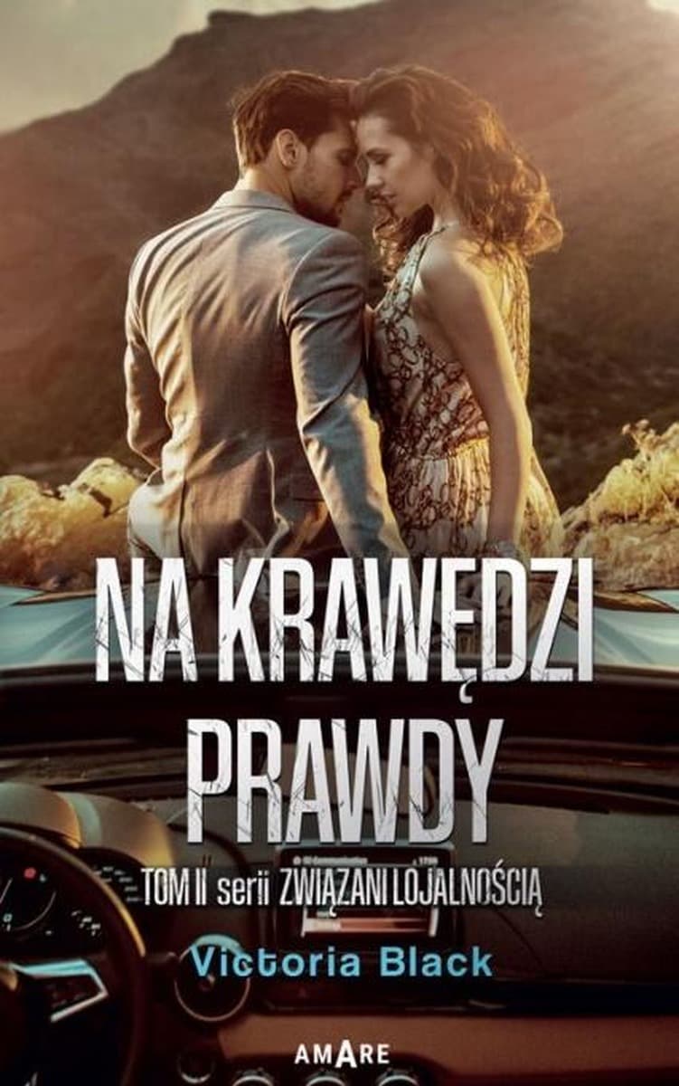 Na krawędzi prawdy Związani lojalnością Tom 2 powieść
