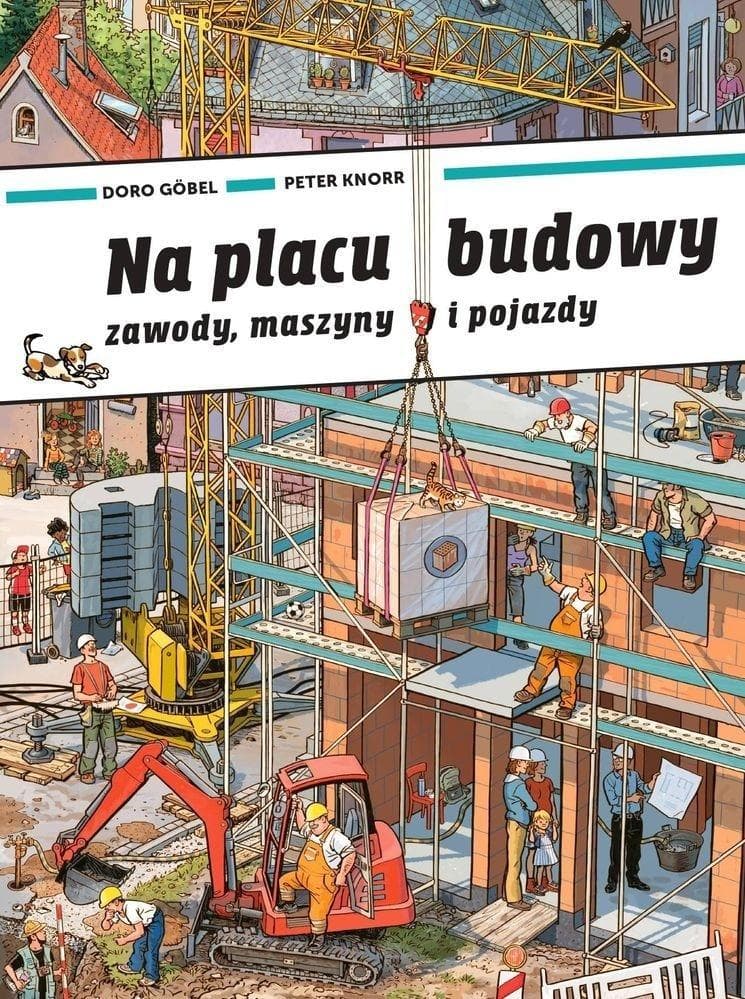 Na placu budowy - książka dla dzieci