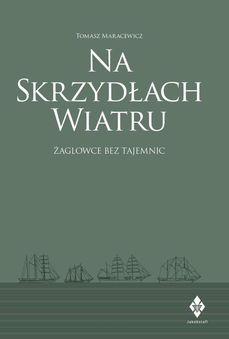 Na skrzydłach wiatru. Żaglowce bez tajemnic - Tomasz Maracewicz