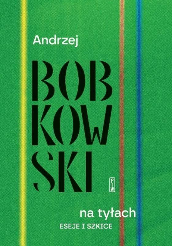 Andrzej Bobkowski Eseje i Szkice
