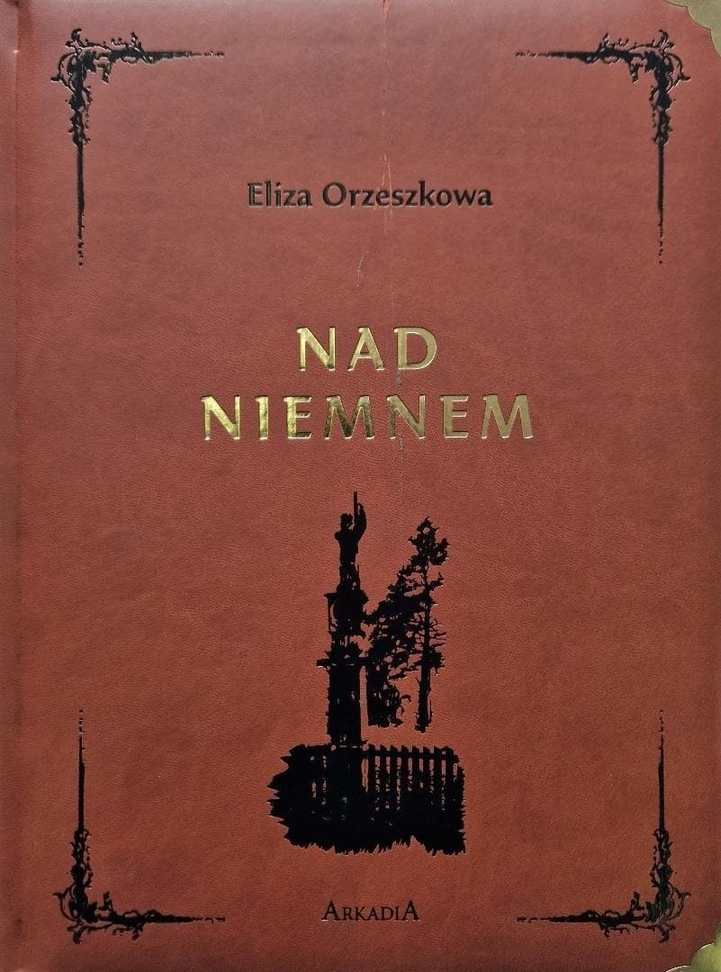 Nad Niemnem wydanie kolekcjonerskie Eliza Orzeszkowa