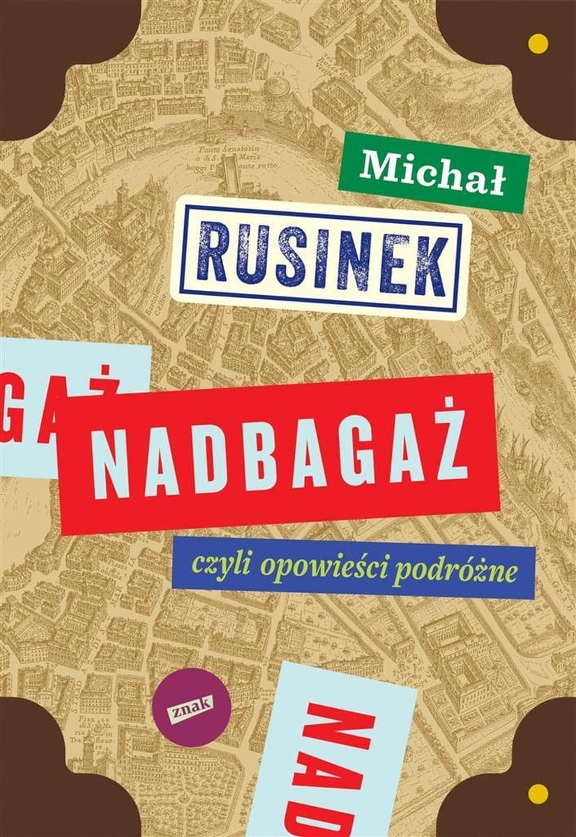 Nadbagaż Opowieści z podróży - Michał Rusinek