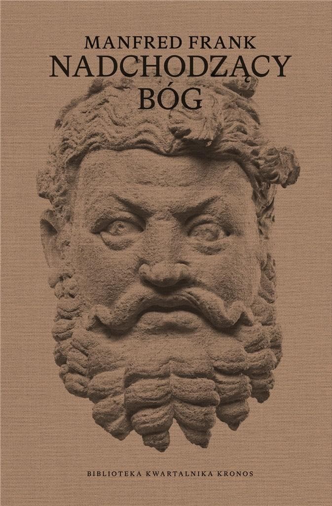 Nadchodzący bóg. Wykłady o nowej mitologii - Manfred Frank, twarda oprawa